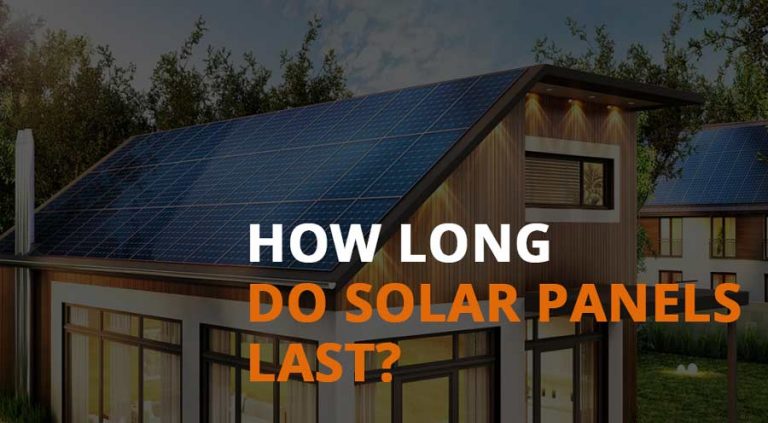 How Long Do Solar Panels Last? - Does Efficiency Drop Off?