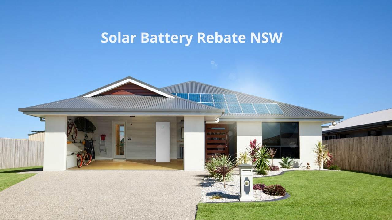 NSW Solar Battery Rebate Amount Eligibility More 2024 Guide 