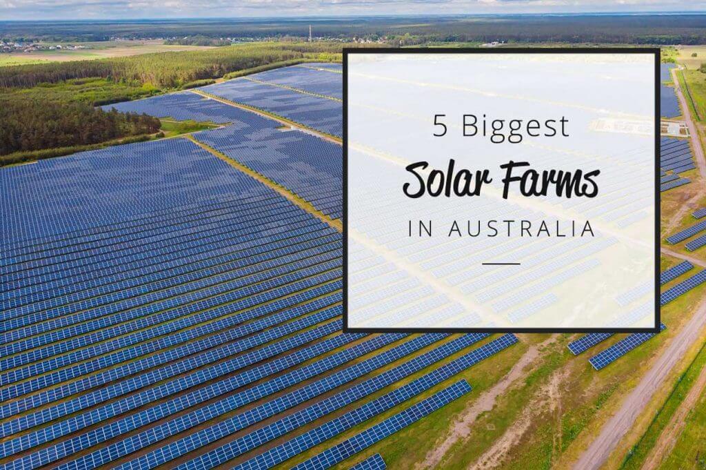 5 Biggest Solar Farms In Australia