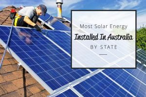 Most Solar Energy Installed in Australia by State