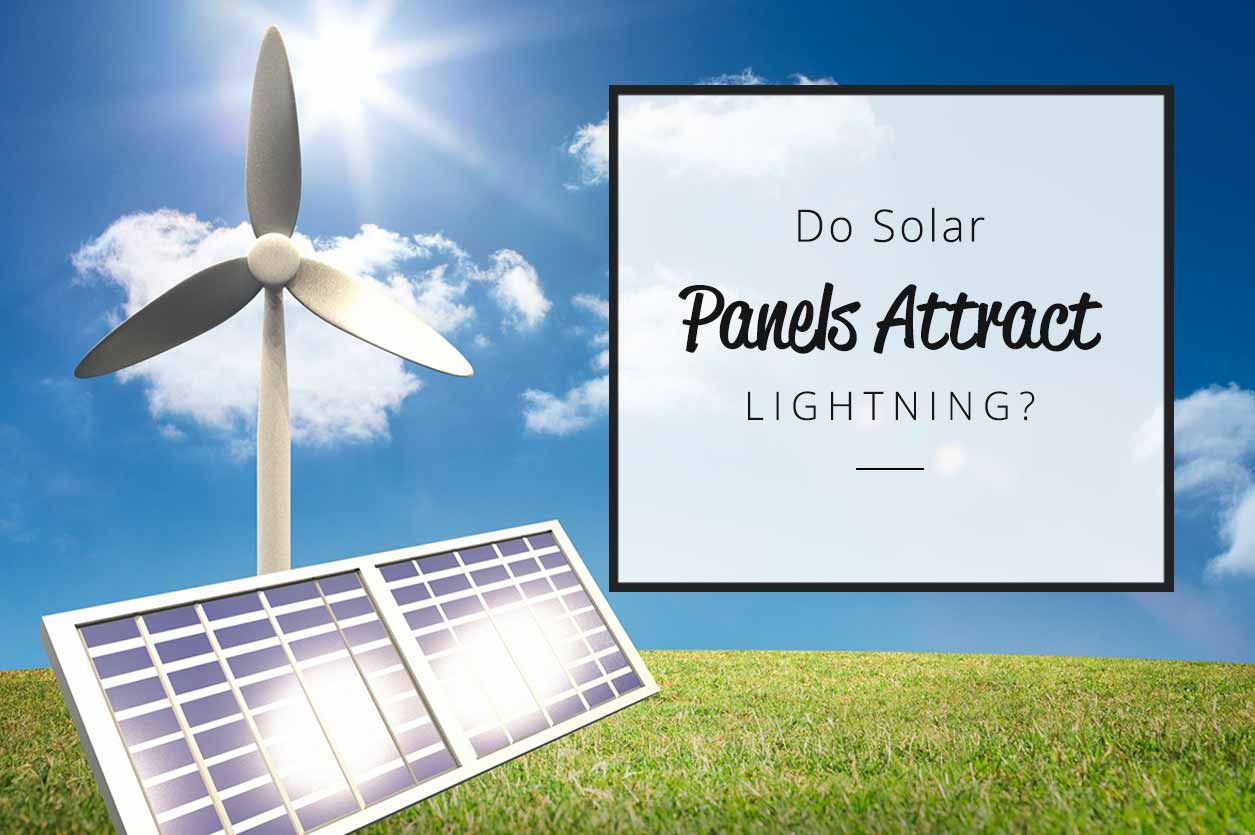 Do Solar Panels Attract Lightning